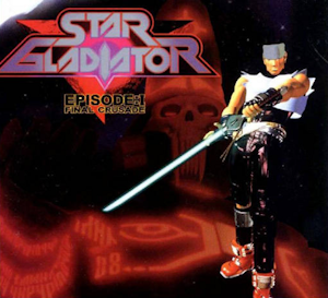 Star Gladiator - Episode I: Final Crusade